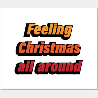 Feeling Christmas all around Posters and Art